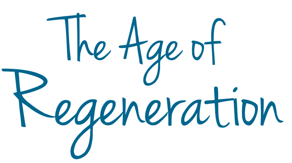 The Age of Regeneration